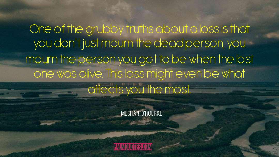 Grubby quotes by Meghan O'Rourke