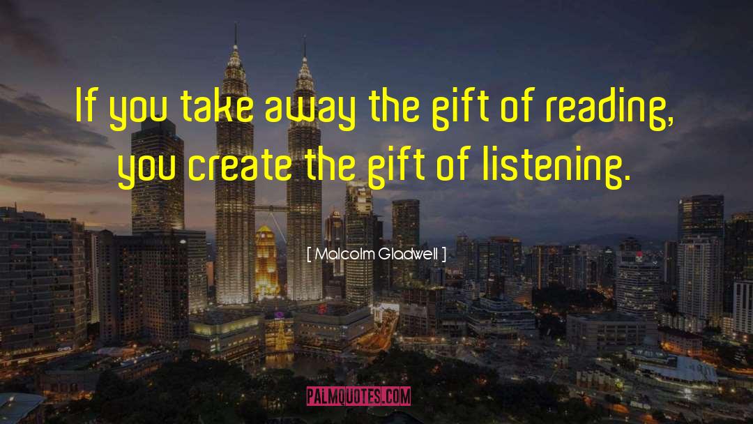 Grudem Gift quotes by Malcolm Gladwell