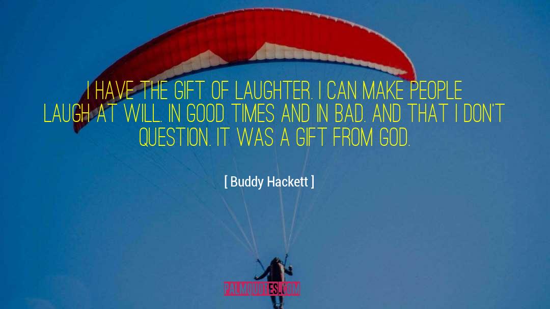 Grudem Gift quotes by Buddy Hackett