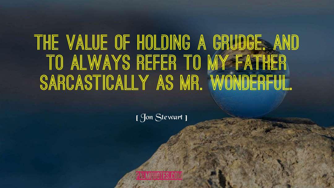 Grudge quotes by Jon Stewart