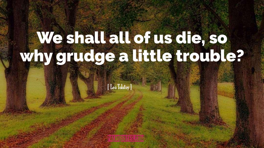 Grudge quotes by Leo Tolstoy