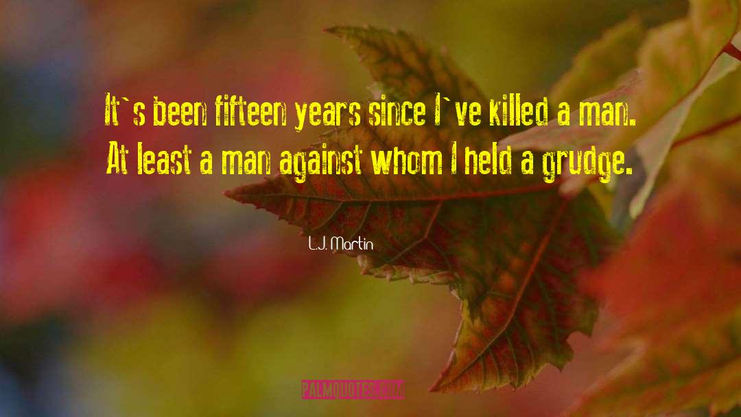 Grudge quotes by L.J. Martin