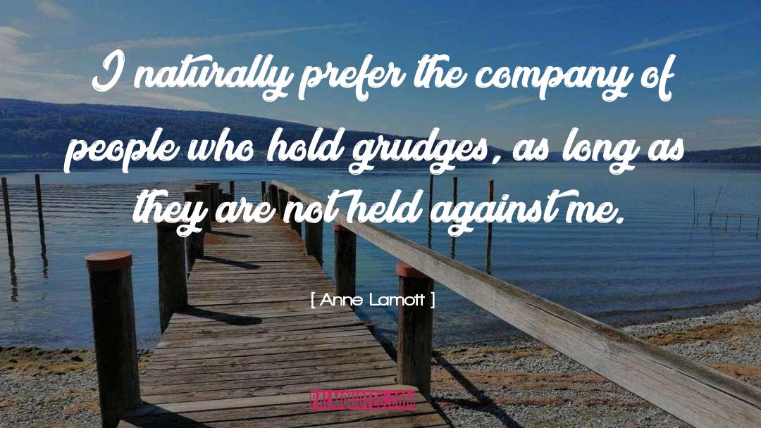 Grudges quotes by Anne Lamott