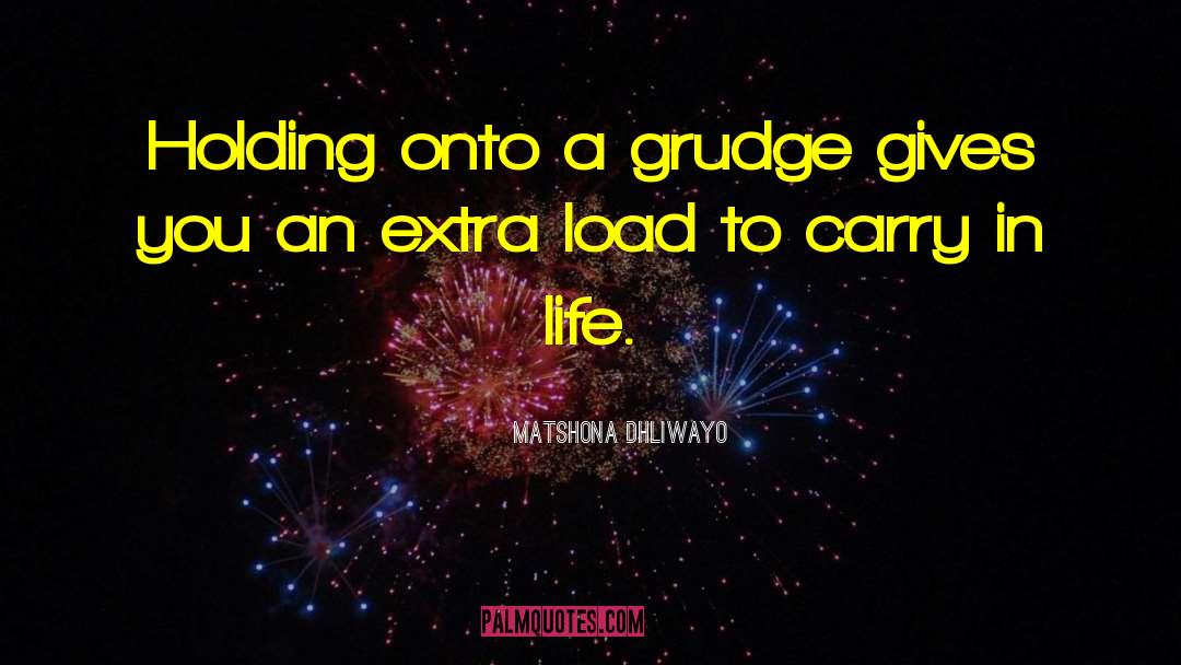 Grudges quotes by Matshona Dhliwayo