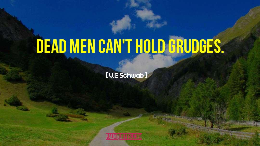 Grudges quotes by V.E Schwab