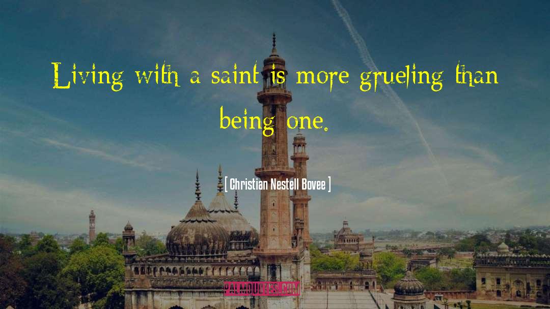 Grueling quotes by Christian Nestell Bovee