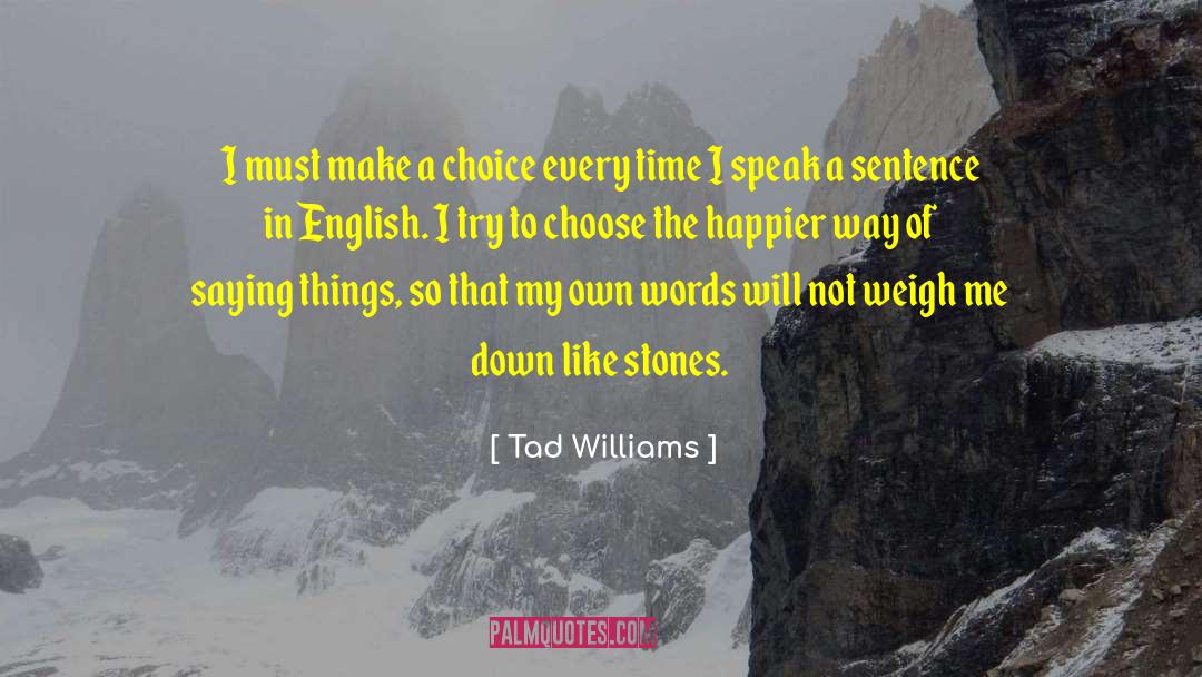 Gruesas Stones quotes by Tad Williams