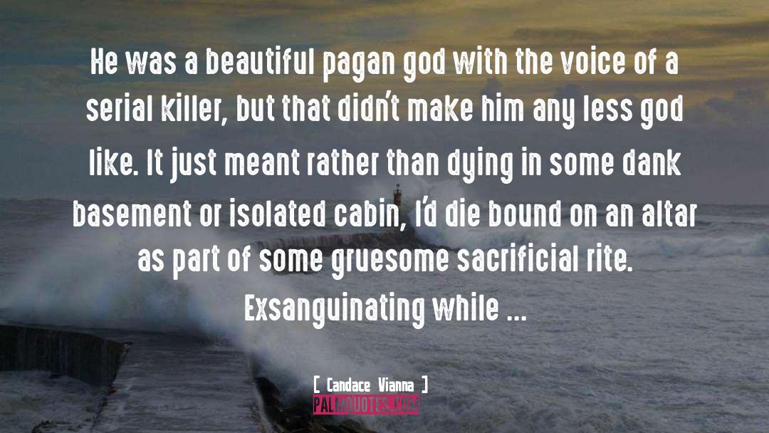 Gruesome quotes by Candace Vianna