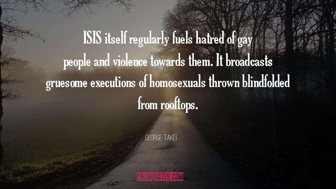 Gruesome quotes by George Takei