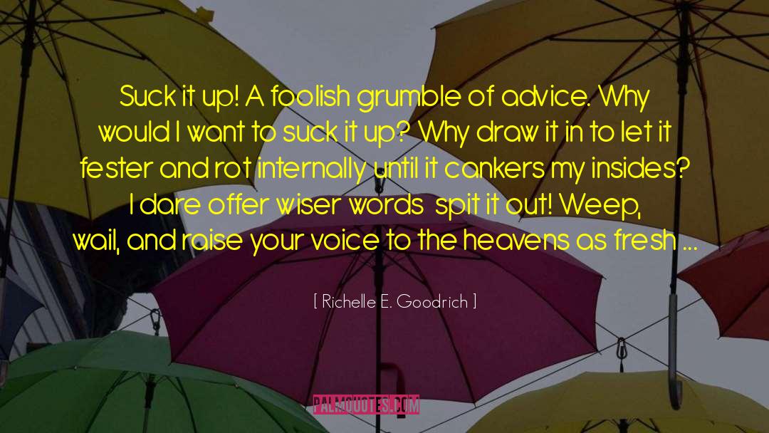 Grumble quotes by Richelle E. Goodrich