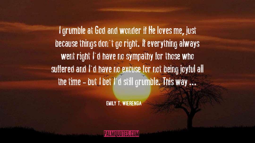 Grumble quotes by Emily T. Wierenga