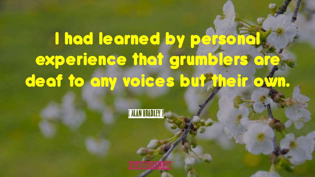 Grumblers quotes by Alan Bradley