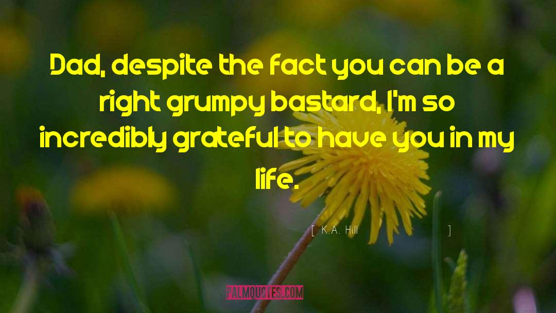 Grumpy Grandpa quotes by K.A. Hill