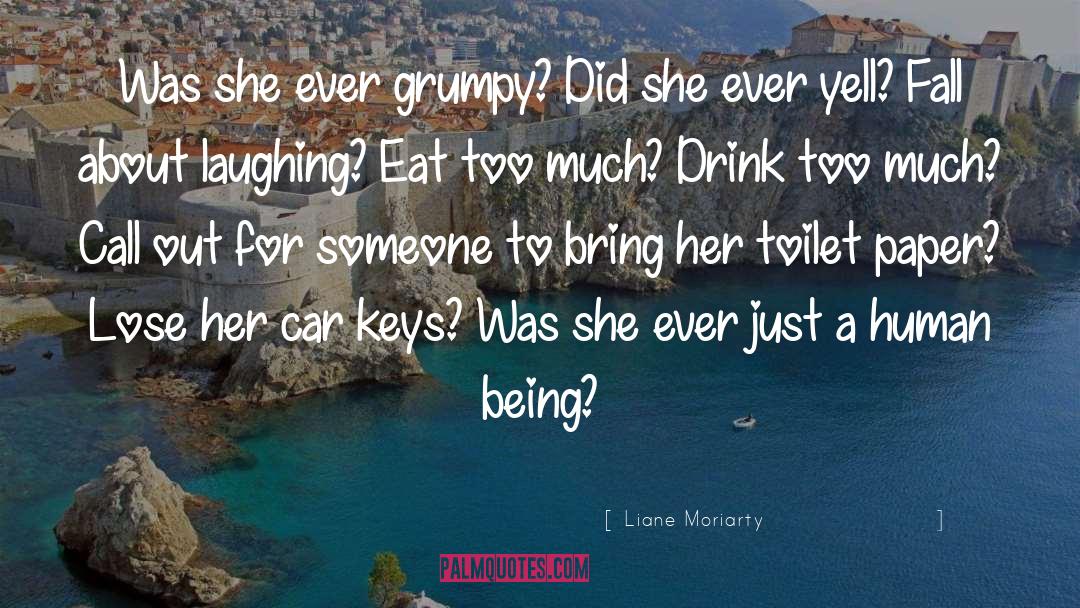 Grumpy quotes by Liane Moriarty