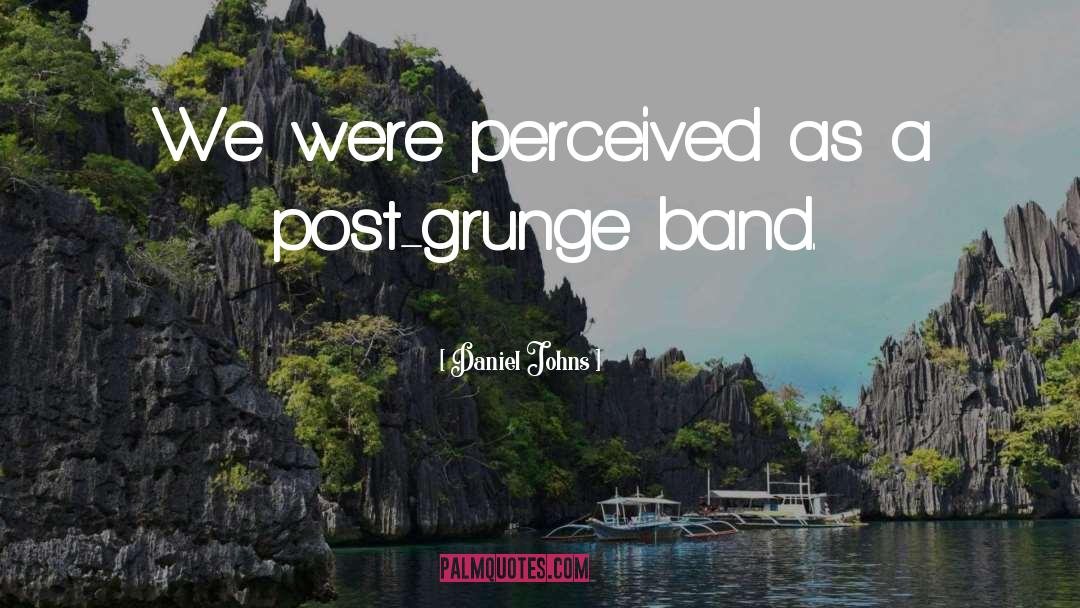 Grunge quotes by Daniel Johns