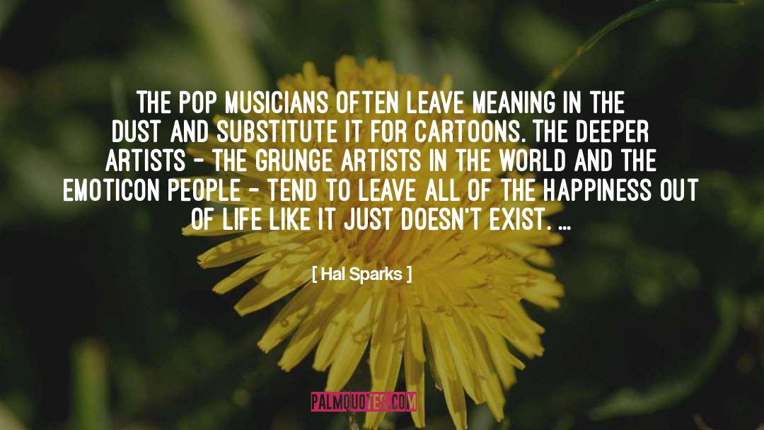 Grunge quotes by Hal Sparks