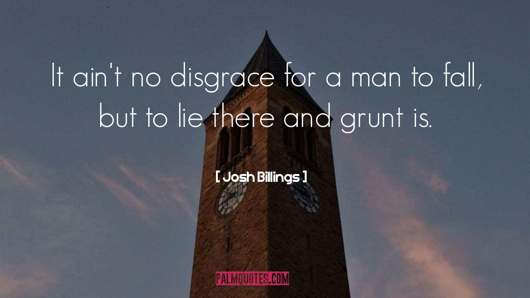 Grunt quotes by Josh Billings