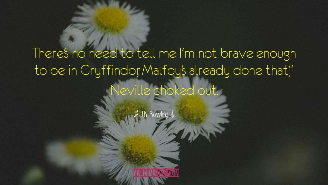 Gryffindor quotes by J.K. Rowling