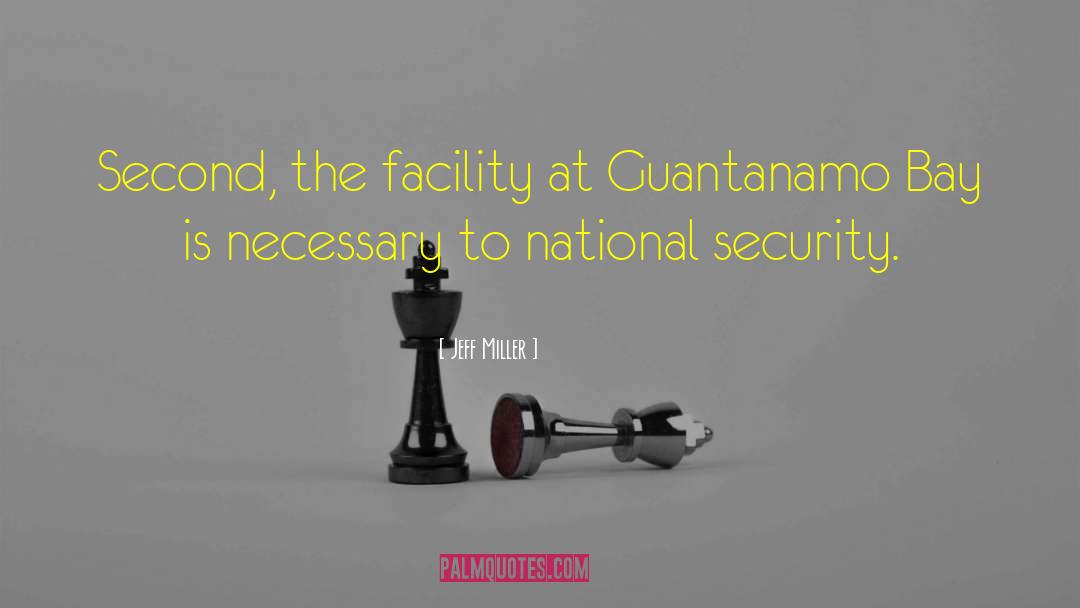 Guantanamo Bay quotes by Jeff Miller