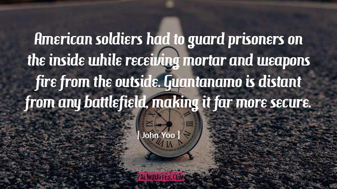 Guantanamo quotes by John Yoo