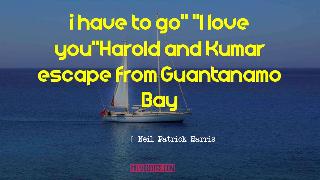 Guantanamo quotes by Neil Patrick Harris