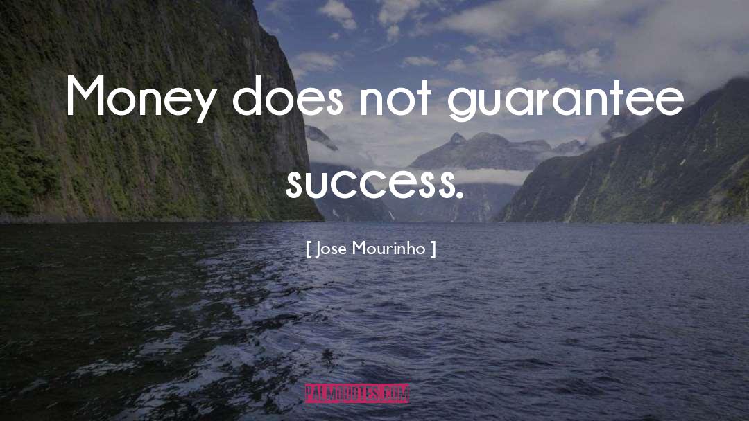 Guarantee quotes by Jose Mourinho