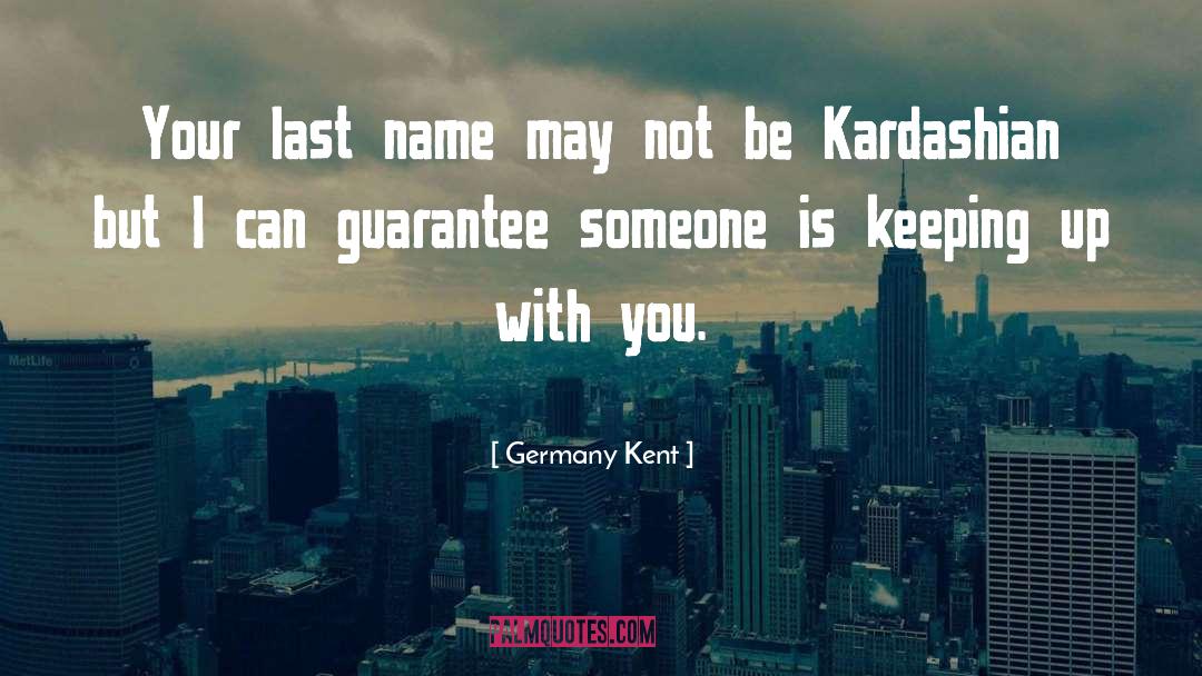 Guarantee quotes by Germany Kent