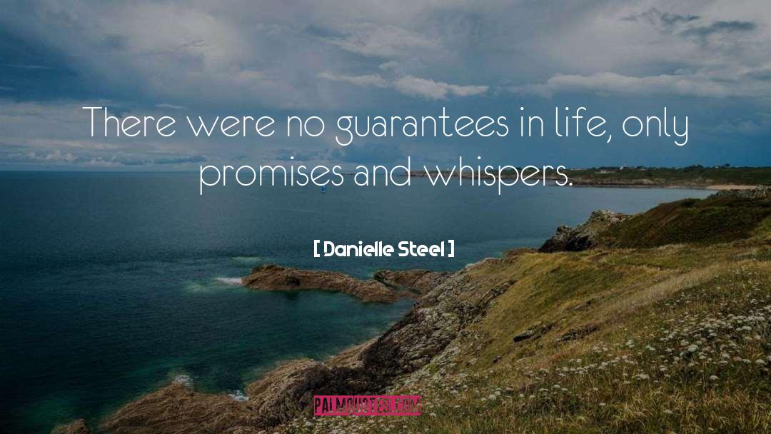 Guarantees In Life quotes by Danielle Steel