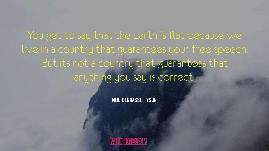 Guarantees That quotes by Neil DeGrasse Tyson