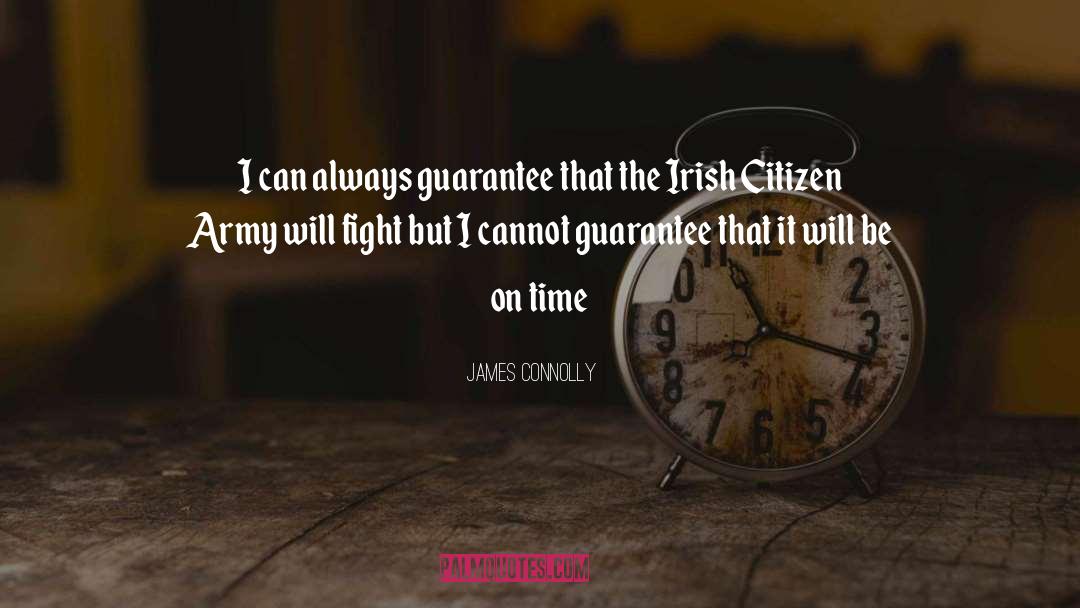 Guarantees That quotes by James Connolly
