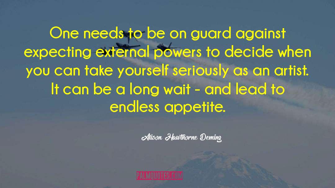 Guard Against quotes by Alison Hawthorne Deming