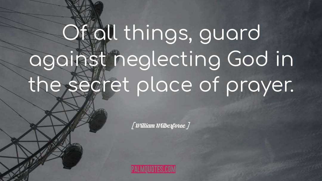 Guard Against quotes by William Wilberforce