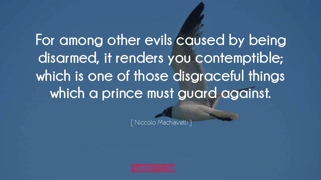 Guard Against quotes by Niccolo Machiavelli