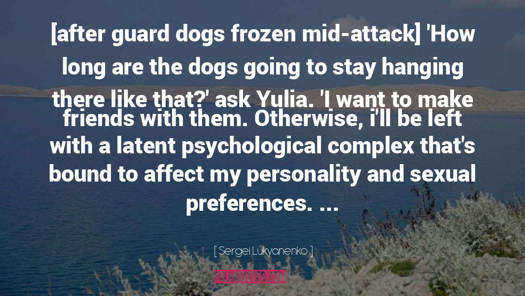 Guard Dogs quotes by Sergei Lukyanenko