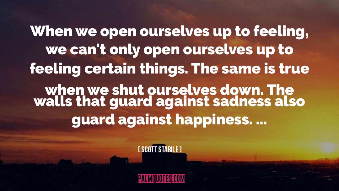Guard Feeling quotes by Scott Stabile