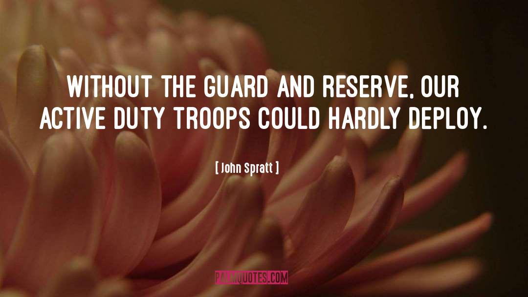 Guard quotes by John Spratt