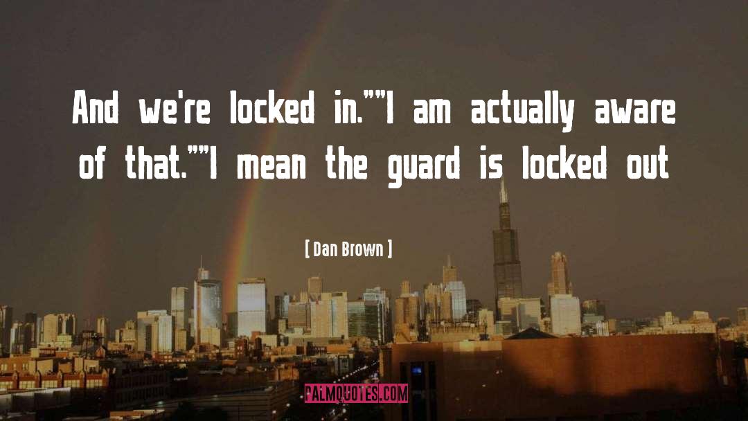 Guard quotes by Dan Brown