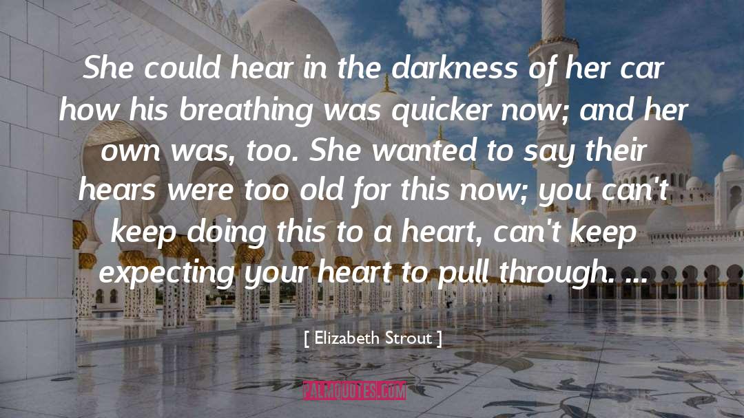 Guard Your Heart quotes by Elizabeth Strout