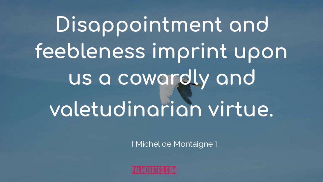 Guardapolvos De Jardin quotes by Michel De Montaigne