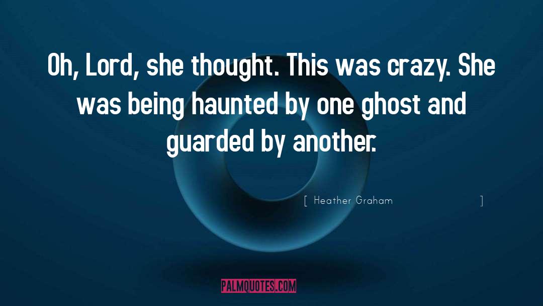 Guarded quotes by Heather Graham