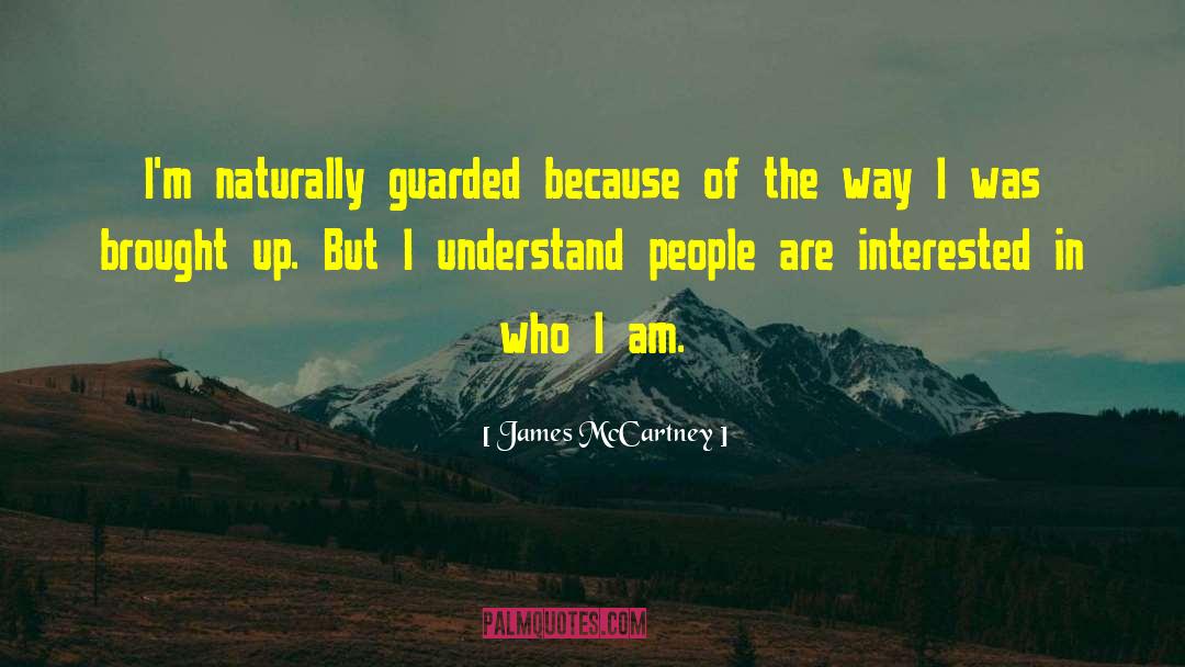 Guarded quotes by James McCartney