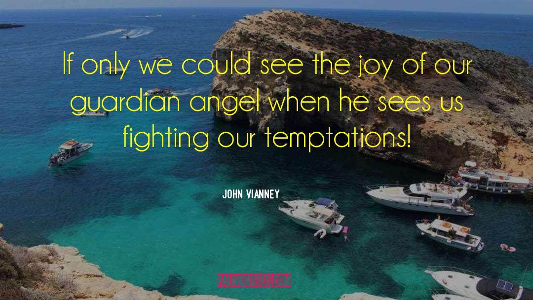 Guardian Angel quotes by John Vianney