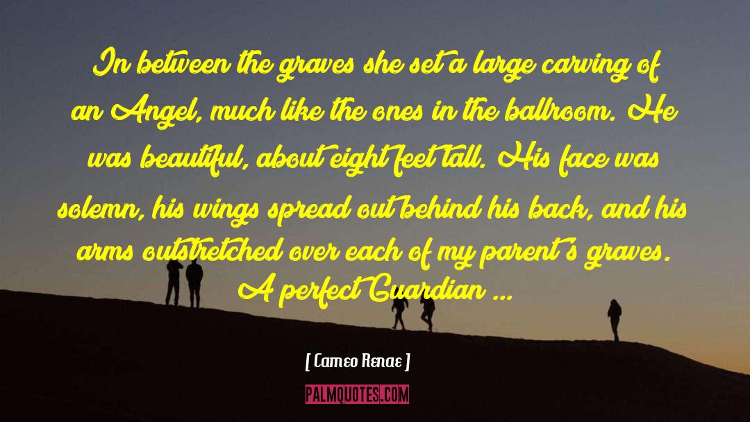 Guardian Angel quotes by Cameo Renae