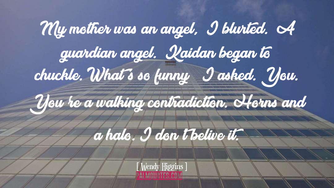 Guardian Angel quotes by Wendy Higgins
