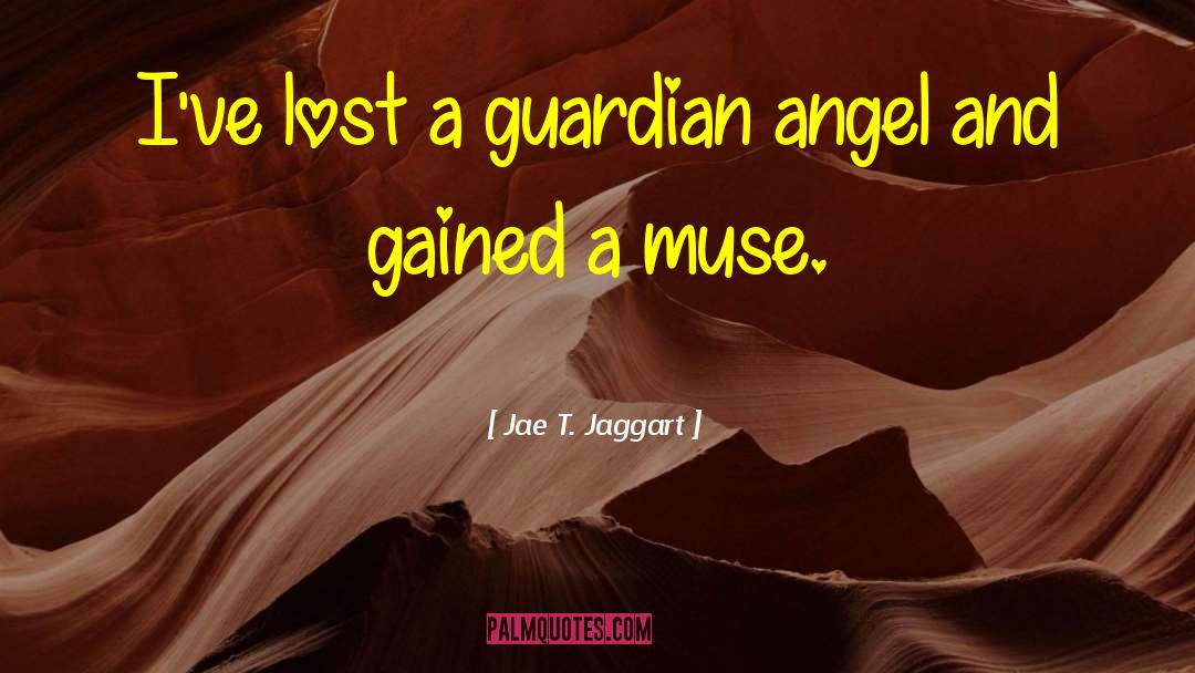 Guardian Angel quotes by Jae T. Jaggart