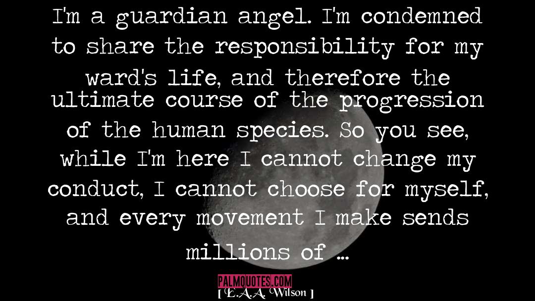 Guardian Angel quotes by E.A.A. Wilson