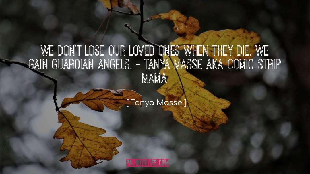 Guardian Angels quotes by Tanya Masse