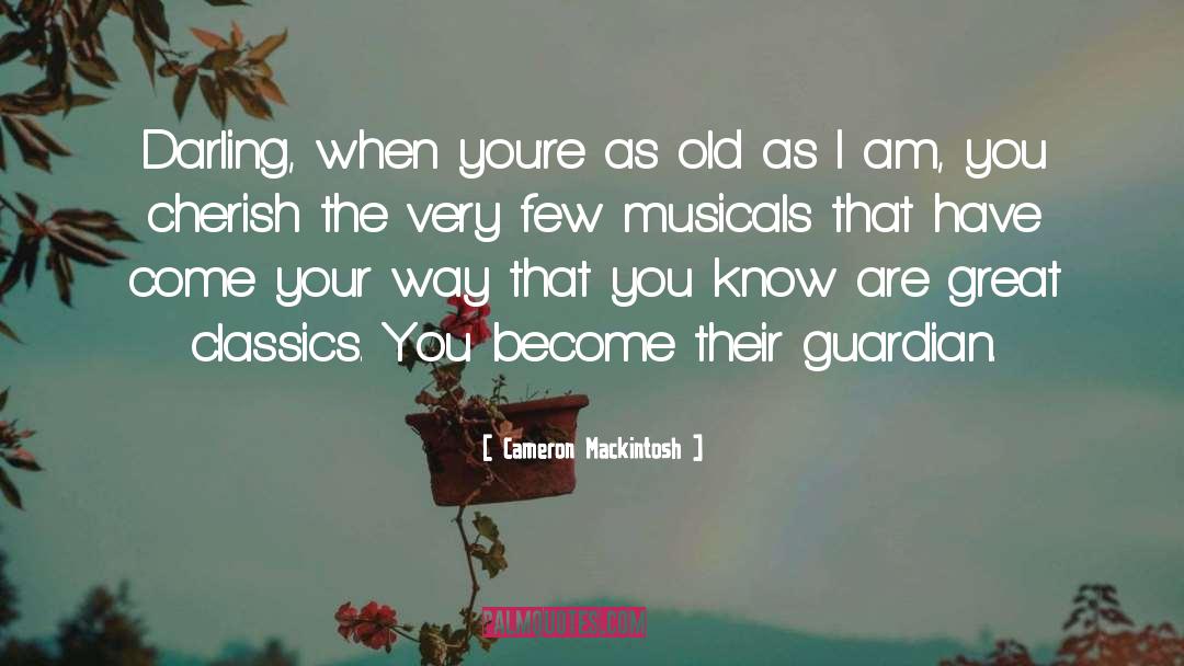 Guardian quotes by Cameron Mackintosh
