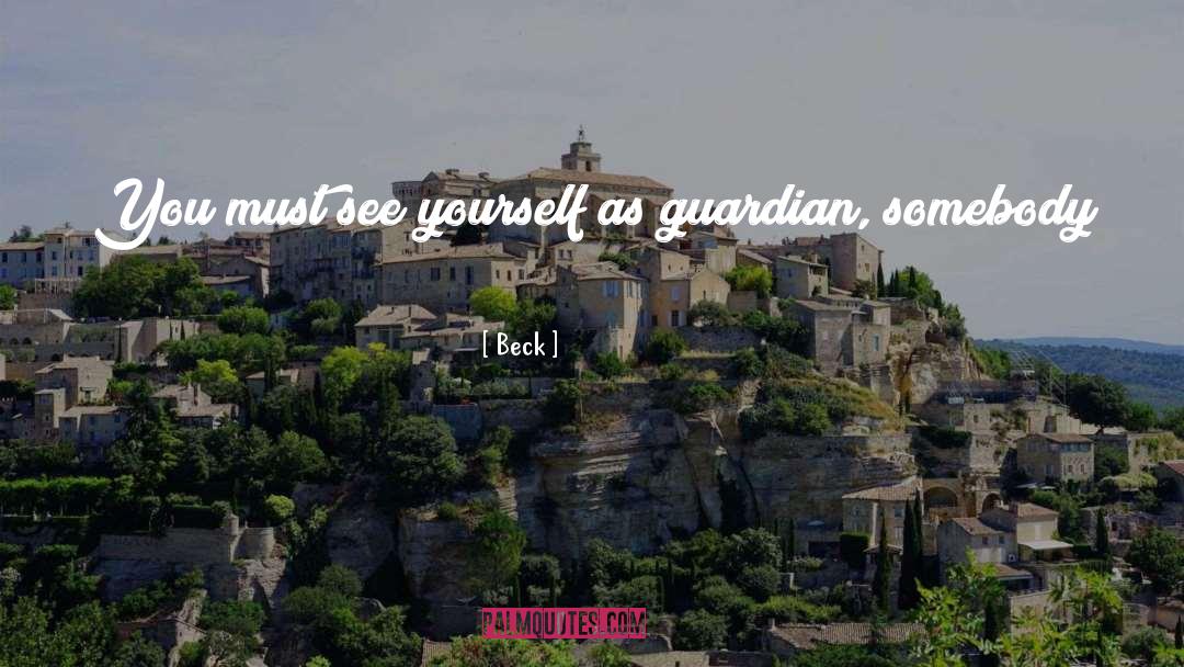 Guardians quotes by Beck
