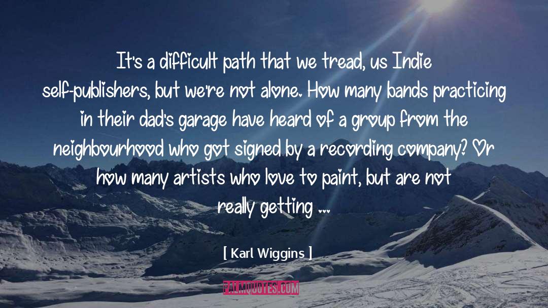 Guarding Our Path quotes by Karl Wiggins